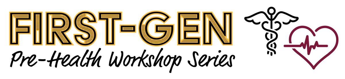 Banner for the First-Gen Pre-Health Workshop Series