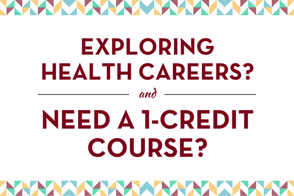 Image that says exploring health careers and need a 1-credit course?